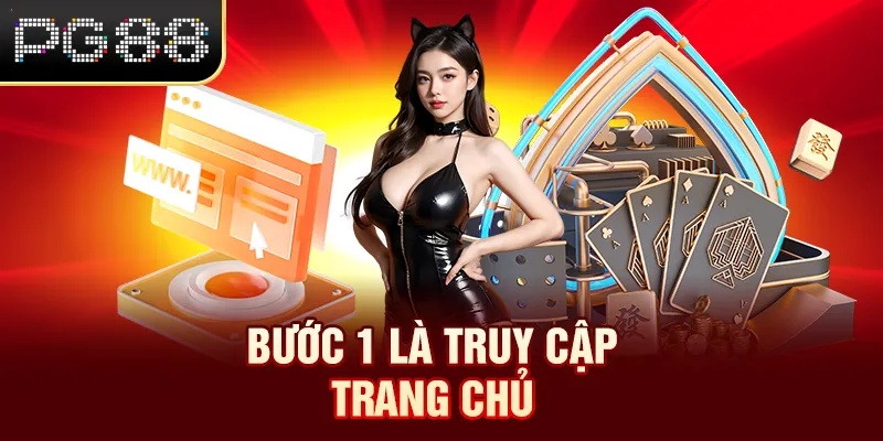 Đăng Ký PG88 Bước 1 là truy cập trang chủ