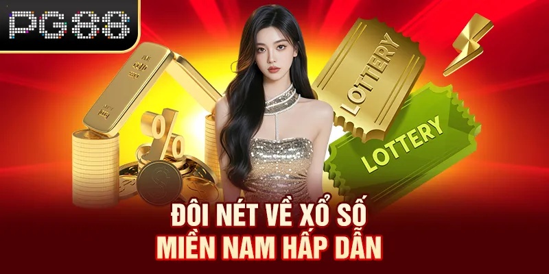 Đôi nét về xổ số Miền Nam hấp dẫn