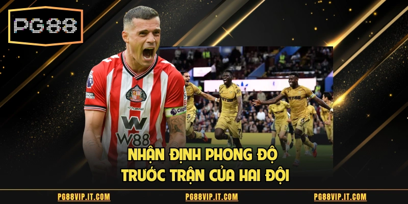 Nhận định phong độ trước trận của hai đội