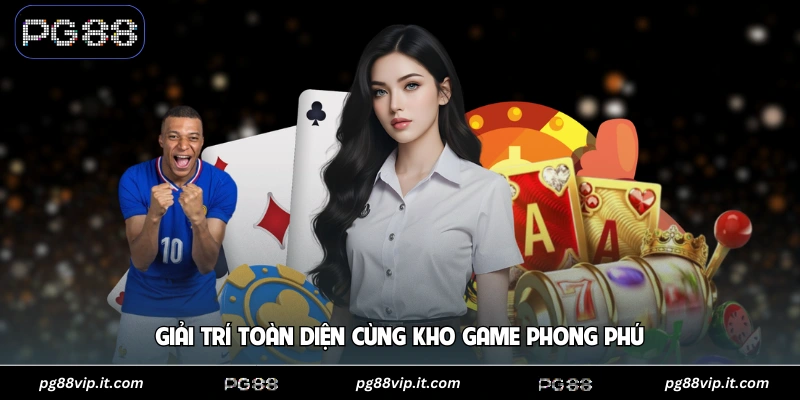 PG88 Giải trí toàn diện cùng kho game phong phú